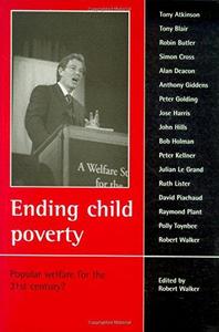 Ending child poverty: Popular welfare for the 21st century?