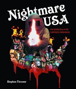 Nightmare USA : The Untold Story of the Exploitation Independents