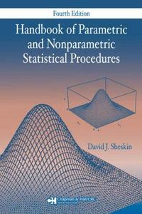 Handbook of Parametric and Nonparametric Statistical Procedures