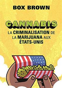 Cannabis: La criminalisation de la marijuana aux États-Unis