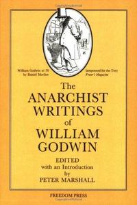 The Anarchist Writings Of William Godwin