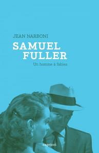 Samuel Fuller : un homme à fables