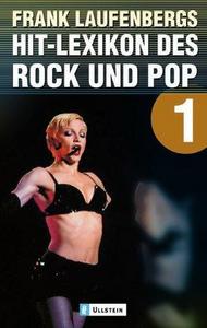 Hit- Lexikon des Rock und Pop 1. A - L.