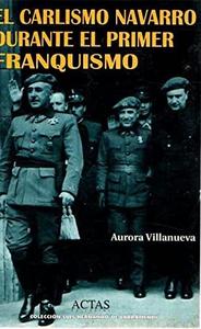 El carlismo navarro durante el primer franquismo, 1937-1951