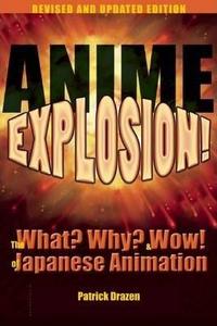 Anime explosion! : the what? why? & wow! of Japanese animation