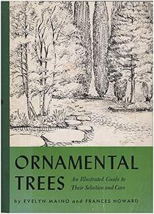 Ornamental trees : an illustrated guide to their selection and care