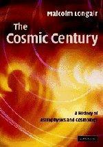 The cosmic century : a history of astrophysics and cosmology