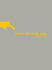 Urban Discipline 2002
