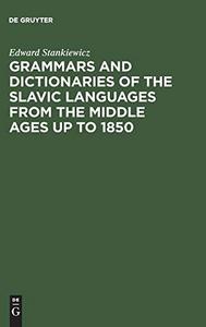 Grammars and dictionaries of the Slavic languages from the Middle Ages up to 1850 : an annotated bibliography