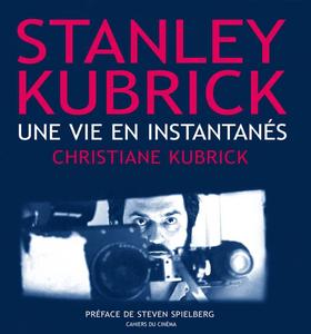 Stanley Kubrick , une vie en instantanés