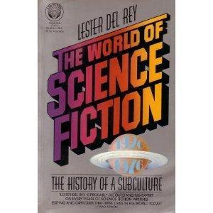 The World of Science Fiction, 1926-1976: The History of a Subculture