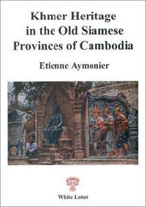 Khmer Heritage in Thailand: With Special Emphasis on on Temples, Inscriptions, and Etymology
