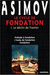 Le Cycle de Fondation : Le Déclin de Trantor