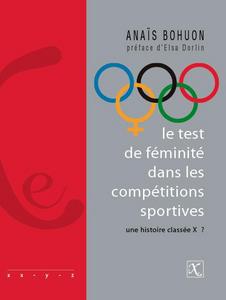 Le test de féminité dans les compétitions sportives : une histoire classée X ?