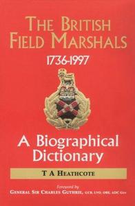 Dictionary of Field Marshals of the British Army