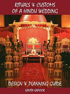 Rituals & customs of a Hindu wedding : design & planning guide