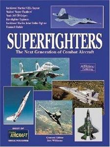 Superfighters -The Next Generation of Combat Aircraft