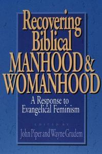 Recovering Biblical Manhood and Womanhood