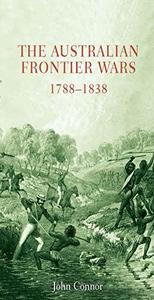 The Australian frontier wars, 1788 - 1838