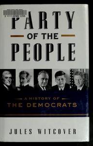 Party of the people: a history of the democrats
