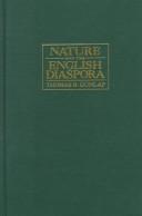 Nature and the English diaspora : environment and history in the United States, Canada, Australia, and New Zealand