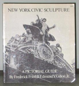 New York civic sculpture : a pictorial guide