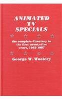 Animated TV specials : the complete directory to the first twenty-five years, 1962-1987