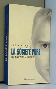 La société pure : de Darwin à Hitler