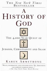 A History of God: The 4,000-Year Quest of Judaism, Christianity, and Islam
