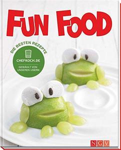 Chefkoch.de Fun Food: 80 Lieblingsrezepte von den Usern gewählt