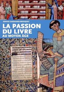 La passion du livre au Moyen Âge