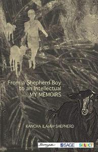From a shepherd boy to an intellectual : my memoirs