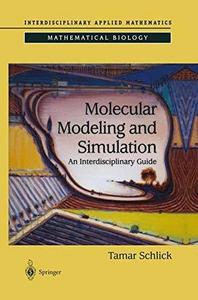 Molecular Modeling and Simulation : An Interdisciplinary Guide
