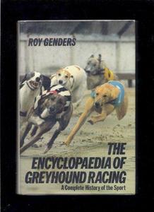 The Encyclopaedia of Greyhound Racing