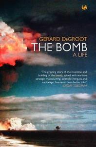 The bomb : a history of hell on earth