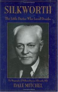 Silkworth : The Little Doctor Who Loved Drunks