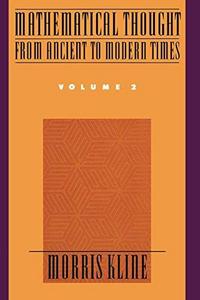 Mathematical Thought from Ancient to Modern Times, Vol. 2