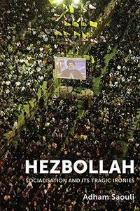 Hezbollah : socialisation and its tragic ironies