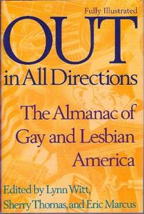 Out in All Directions: Almanac of Gay and Lesbian America