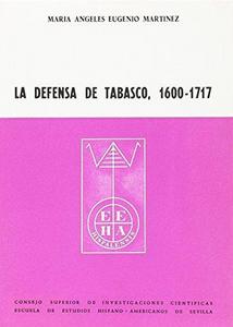 La defensa de Tabasco, 1600-1717