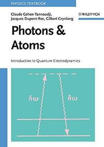 Photons and Atoms : Introduction to Quantum Electrodynamics