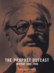 The Prophet Outcast: Trotsky 1929-1940