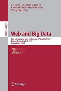 Web and big data : first International Joint Conference, APWeb-WAIM 2017, Beijing, China, July 7-9, 2017, Proceedings. Part II