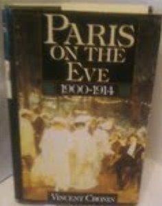 Paris on the Eve, 1900-1914