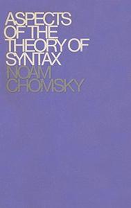 Aspects of the Theory of Syntax