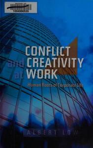 Creativity and conflict at work