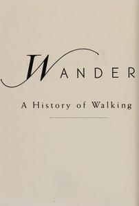 Wanderlust: a history of walking