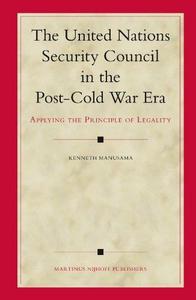 The United Nations security council in the post-Cold war era : applying the principle of legality