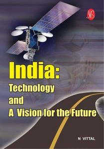 India ; Technology and A Vision for the Future