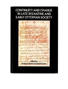 Continuity and Change in Late Byzantine and Early Ottoman Society